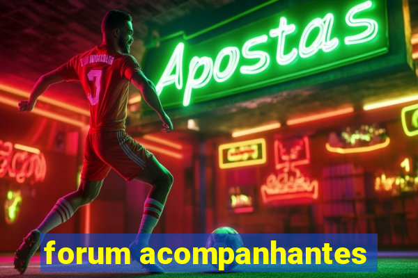 forum acompanhantes